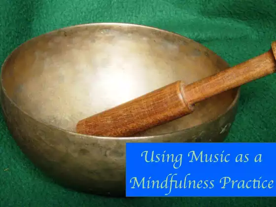 Using Music as a Mindfulness Practice