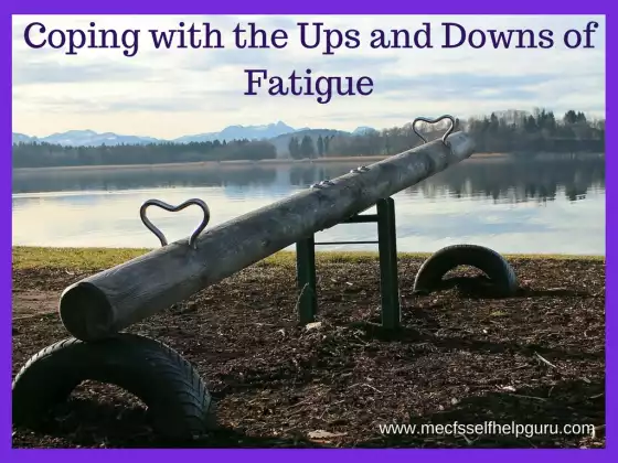 Coping with the Ups and Downs of Fatigue