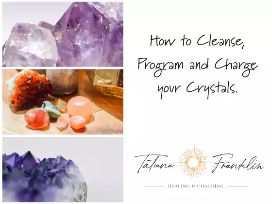 How to Cleanse, Program and Charge your Crystals