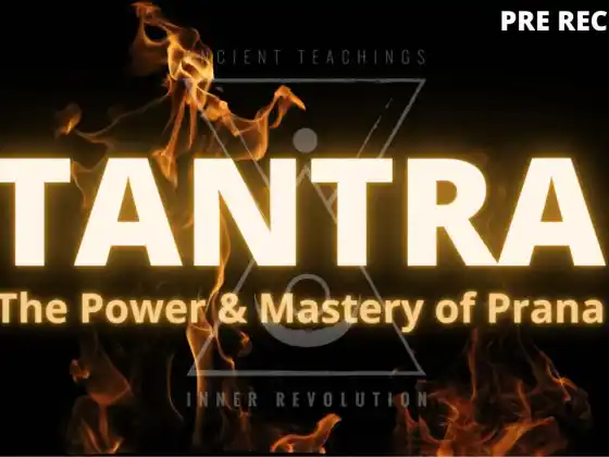 Tantra - Prana'nın Gücü ve Ustalığı (40 saat)