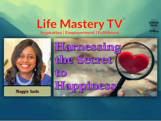 LMTV #257: Aproveitando o segredo da felicidade (Maggie Sarfo)