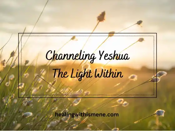 Channeling Yeshua - Ang Liwanag sa Loob